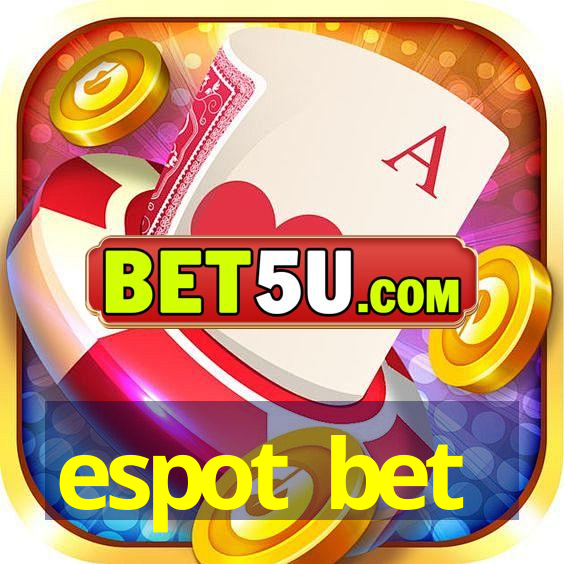 espot bet